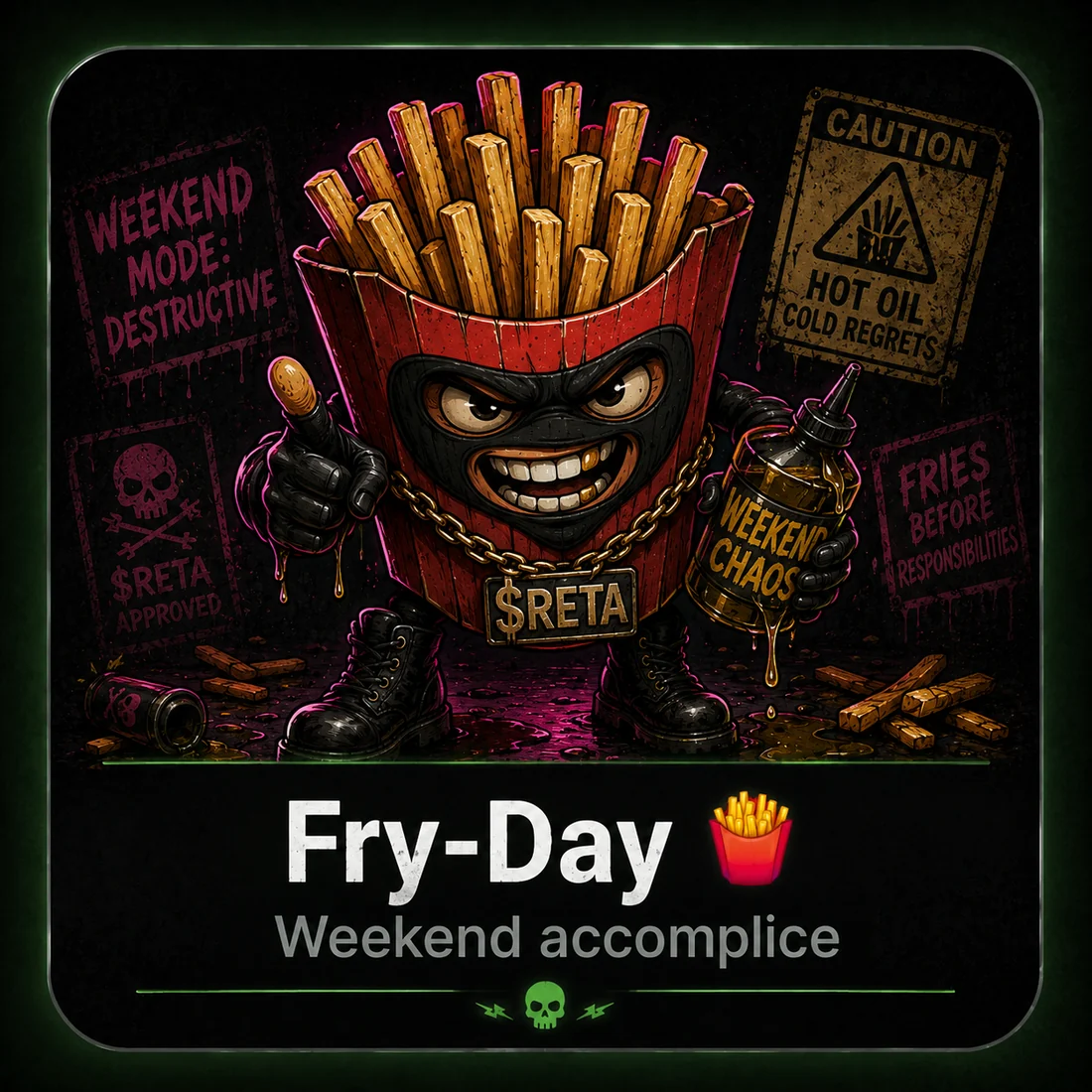 Fry-Day — weekend accomplice